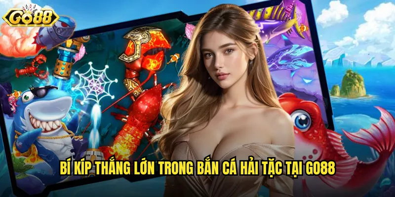 Bắn Cá Hải Tặc go88 phiêu lưu đại dương với kho báu vô tận 3 Bí kíp thắng lớn trong Bắn Cá Hải Tặc tại go88