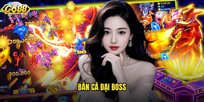 Bắn Cá Đại Boss go88 thách thức với những ông trùm biển cả 1 Bắn Cá Đại Boss
